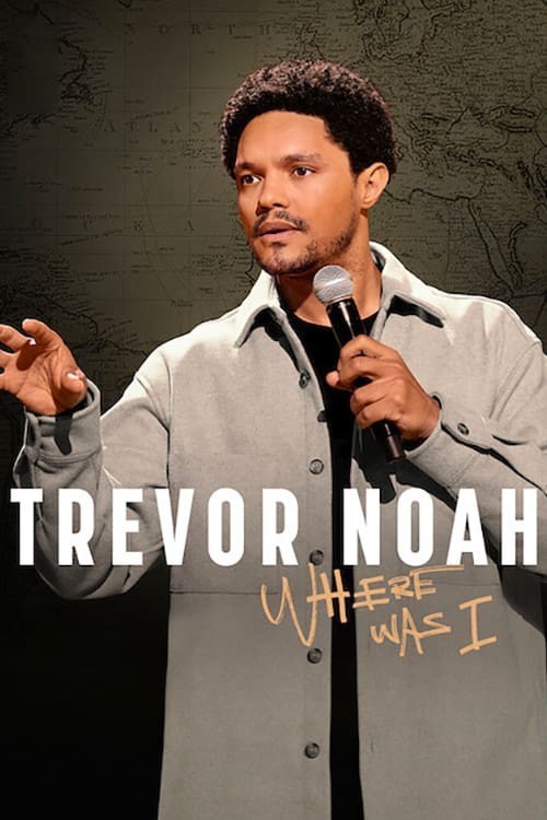 Xem phim Trevor Noah: Tôi đã ở đâu