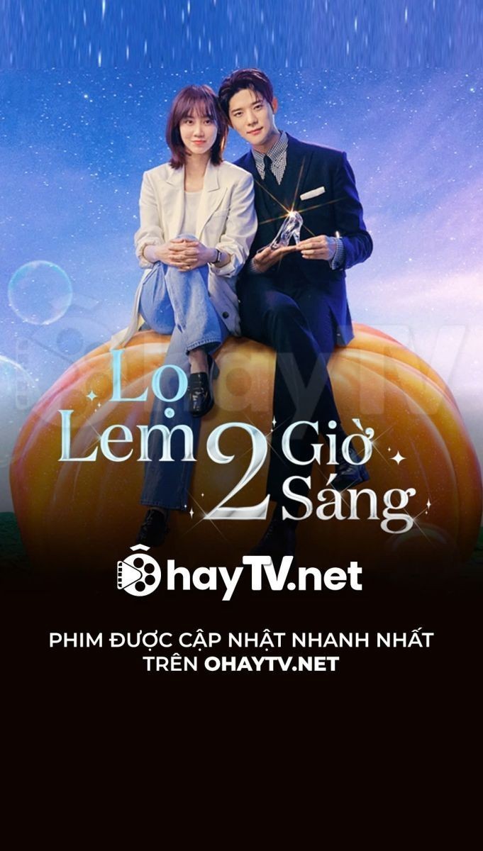 Xem phim Lọ Lem 2 Giờ Sáng